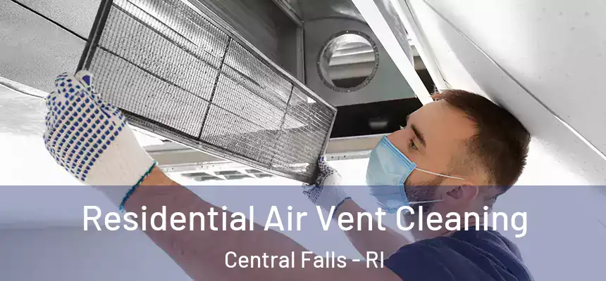 Residential Air Vent Cleaning Central Falls - RI