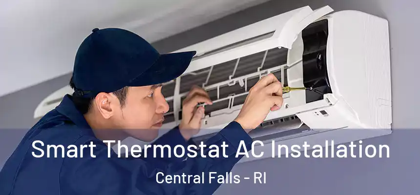  Smart Thermostat AC Installation Central Falls - RI